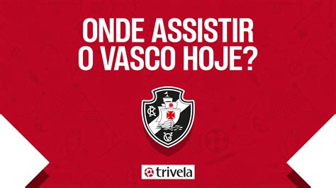 vasco ao vivo online|jogo vasco ao vivo hoje.